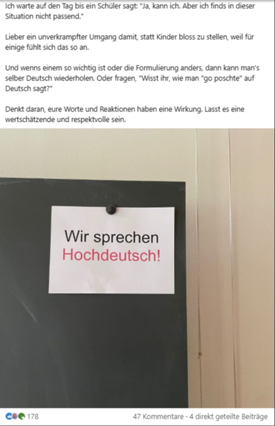 Wenn auch bei persönlichen Aussagen als Erstes die Verwendung von Mundart korrigiert werde, sei das «respektlos».