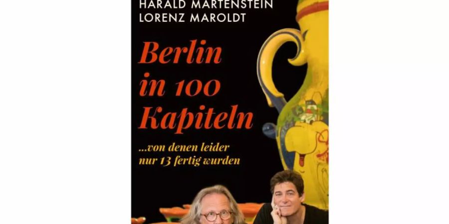 Cover des Buches «Berlin in 100 Kapiteln...von denen leider nur 13 fertig wurden» von Harald Martenstein und Lorenz Maroldt. Foto: -/Ullstein Verlag/dpa