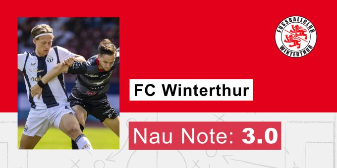 Die Nau.ch-Note für den FC Winterthur. FC Winterthur