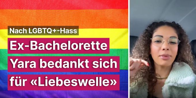 Nach LGBTQ+-Hass - Ex-Bachelorette Yara bedankt sich für «Liebeswelle» Nach LGBTQ+-Hass - Ex-Bachelorette Yara bedankt sich für «Liebeswelle»