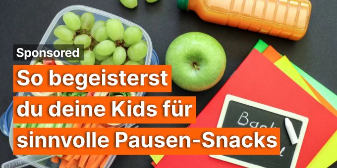 Sponsored - So begeisterst du deine Kids für sinnvolle Pausen-Snacks