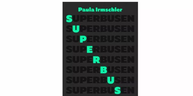 «Superbusen» ist das Romandebüt von Paula Irmschler. Foto: Ullstein Verlag/dpa «Superbusen» ist das Romandebüt von Paula Irmschler. Foto: Ullstein Verlag/dpa