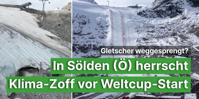 Gletscher gesprengt? - In Sölden herrscht Klima-Zoff vor Weltcup-Start Gletscher gesprengt? - In Sölden herrscht Klima-Zoff vor Weltcup-Start