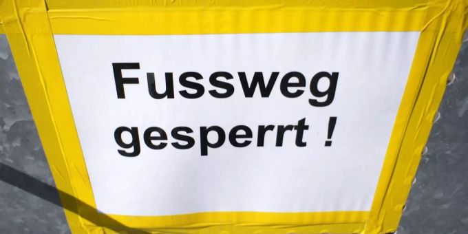 Fussweg gesperrt.