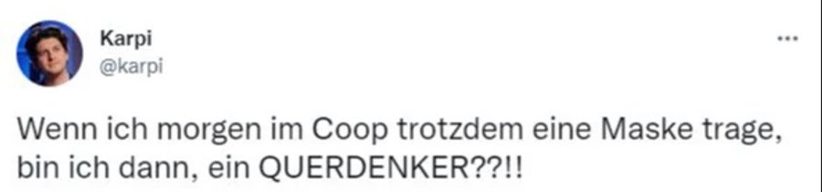 Ein User fragt sich, ob er nun ein Querdenker ist, wenn er freiwillig eine Maske trägt.