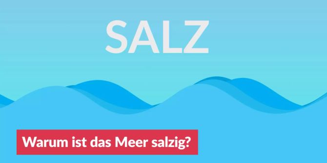 Warum ist das Meer salzig?