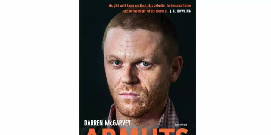 «Armutssafari. Von der Wut der abgehängten Unterschicht» von Darren McGarvey. Foto: -/Luchterhand Verlag/dpa