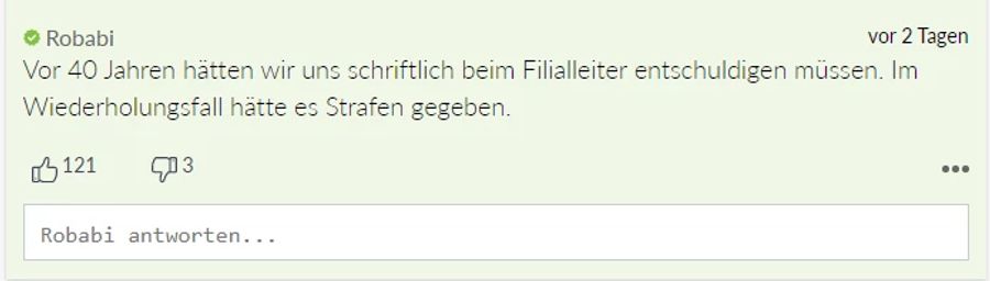 User Robabi gehört noch der alten Generation an. Eine Entschuldigung beim Filialleiter wäre damals fällig gewesen.