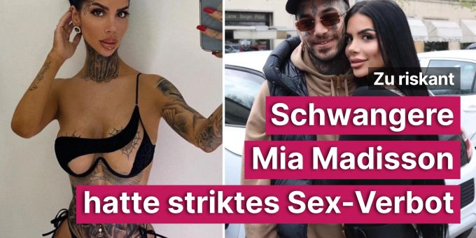 Zu riskant - Schwangere Mia Madisson hatte striktes Sex-Verbot Zu riskant - Schwangere Mia Madisson hatte striktes Sex-Verbot