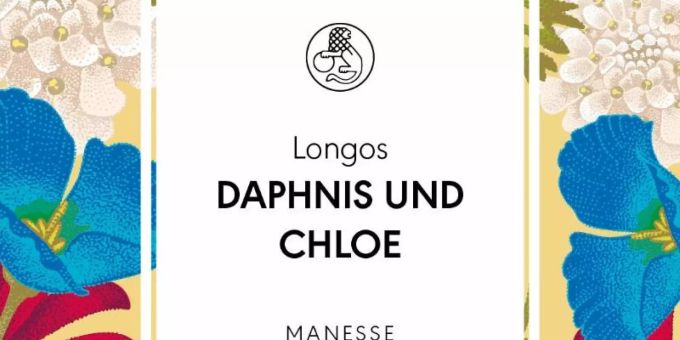 Das Cover des spätantiken Liebesromans "Daphnis und Chloe", übersetzt aus dem Altgriechischen von Kurt Steinmann. Foto: Manesse/Random House Das Cover des spätantiken Liebesromans "Daphnis und Chloe", übersetzt aus dem Altgriechischen von Kurt Steinmann. Foto: Manesse/Random House