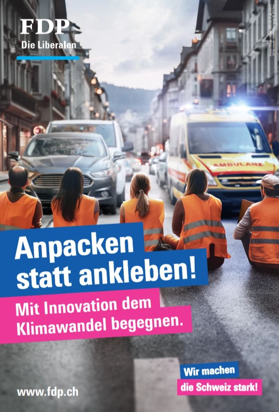 Das neue Wahlkampfplakat der FDP: «Anpacken statt ankleben! Mit Innovation dem Klimawandel begegnen.»