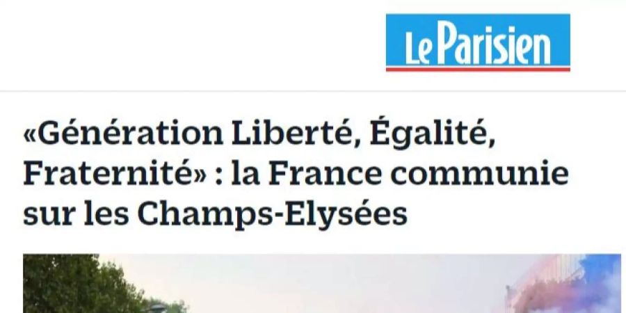 «Generation Freiheit, Gleichheit, Brüderlichkeit»: Die französische Zeitung «Le Parisien» feiert die französische Nationalmannschaft und berichtet über die Feierlichkeiten auf dem Champs-Elysées.