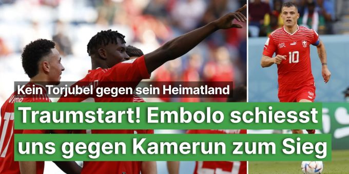 Traumstart in WM! - Breel Embolo schiesst Nati zum Sieg über Kamerun Traumstart in WM! - Breel Embolo schiesst Nati zum Sieg über Kamerun