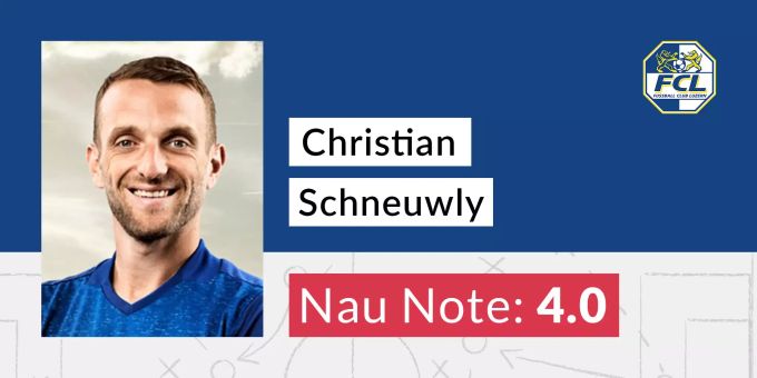 Die Nau-Note für Christian Schneuwly (FCL).