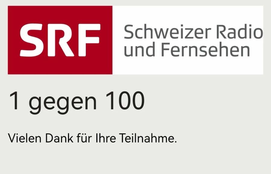 «Vielen Dank für Ihre Teilnahme», heisst es bei einer SRF-Zuschauerin, die am Wettbewerb von «1 gegen 100» teilnehmen wollte.