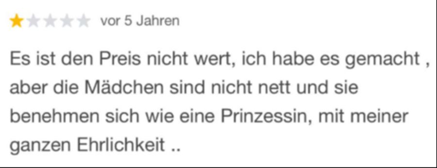 Ein anderer Freier ärgert sich, die «Mädchen» hätten sich «wie eine Prinzessin» benommen.