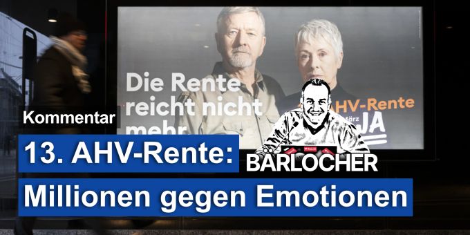 Kommentar - 13. AHV-Rente: Mit Millionen gegen Emotionen