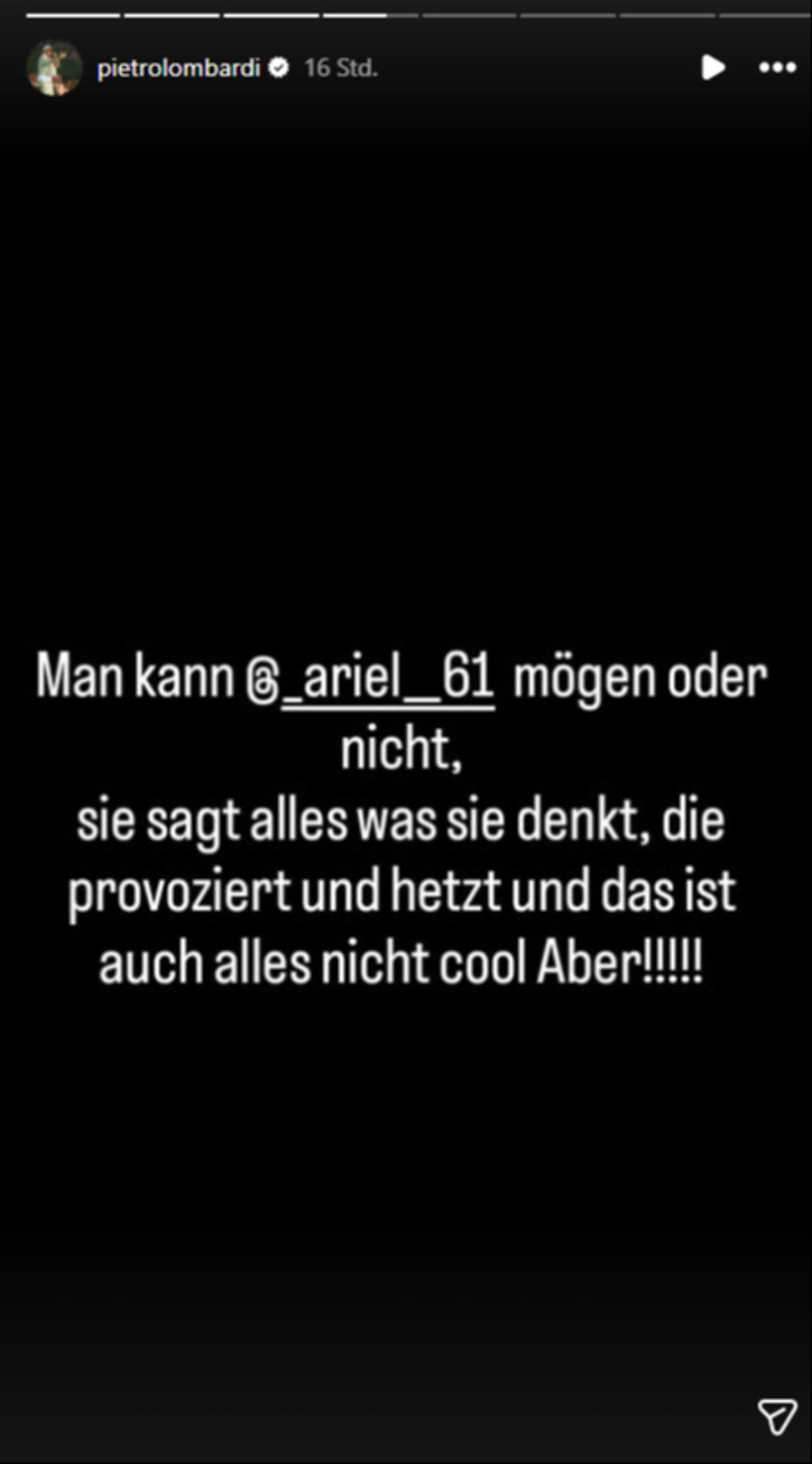 Pietro Lombardi findet das Verhalten von Ariel auch nicht nur cool, aber ...
