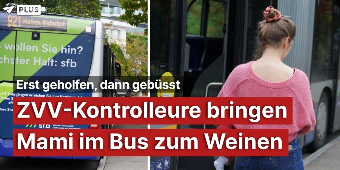 Busse statt Hilfe - ZVV-Kontrolleure bringen Mami im Bus zum Weinen