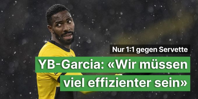 1:1 gegen Servette - YB-Garcia: «Wir müssen viel effizienter sein» 1:1 gegen Servette - YB-Garcia: «Wir müssen viel effizienter sein»