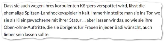 Anders verhält es sich mit dieser Passage: Hier werde Tamara Funiciello auf ihre körperlichen Merkmale reduziert und in ihrer Menschenwürde verletzt, so die Rüge des Presserats. Passage Nebelspalter