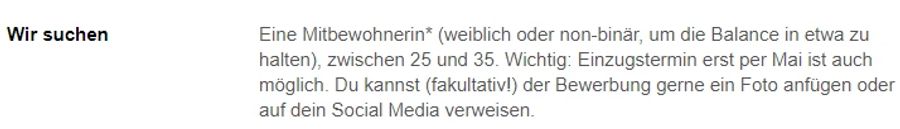 Hier wird ausdrücklich nach einer Mitbewohnerin* gesucht. Heisst: weiblich oder non-binär.
