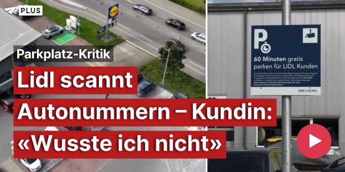 Parkplatz-Kritik - Lidl scannt Autonummern – Kundin: «Wusste ich nicht»