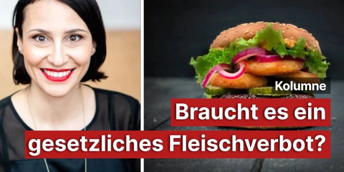Kolumne - Braucht es ein gesetzliches Fleischverbot? Kolumne - Braucht es ein gesetzliches Fleischverbot?