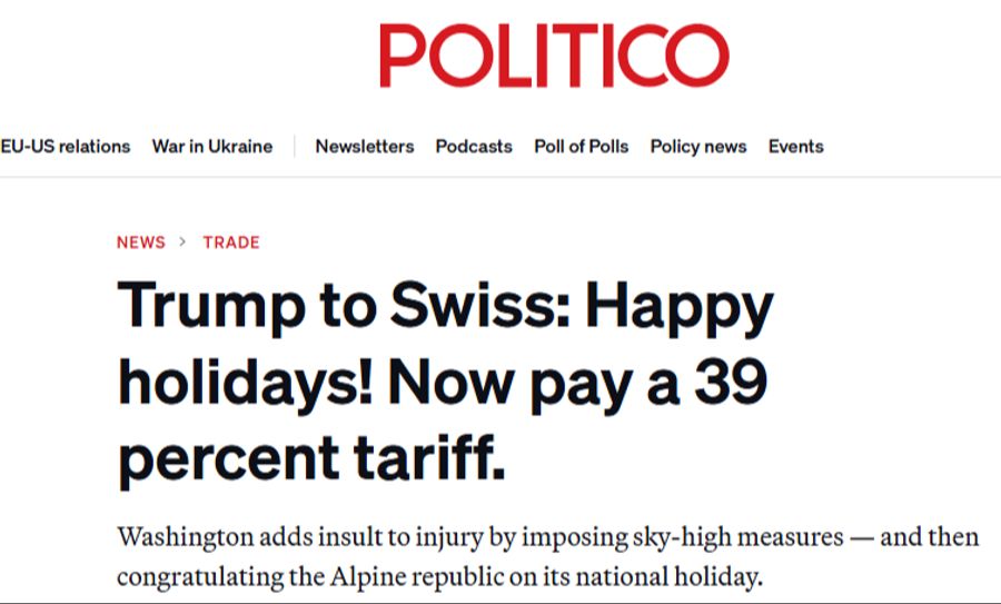 Zuerst gratuliert er uns zum Nationalfeiertag – dann verhängt Donald Trump einen der höchsten Zölle gegen die Schweiz, titelt «Politico».