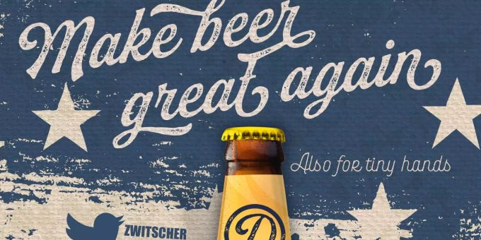 «Make beer great again», einer von mehreren Slogans, mit denen der Deutsche wirbt. «Make beer great again», einer von mehreren Slogans, mit denen der Deutsche wirbt.