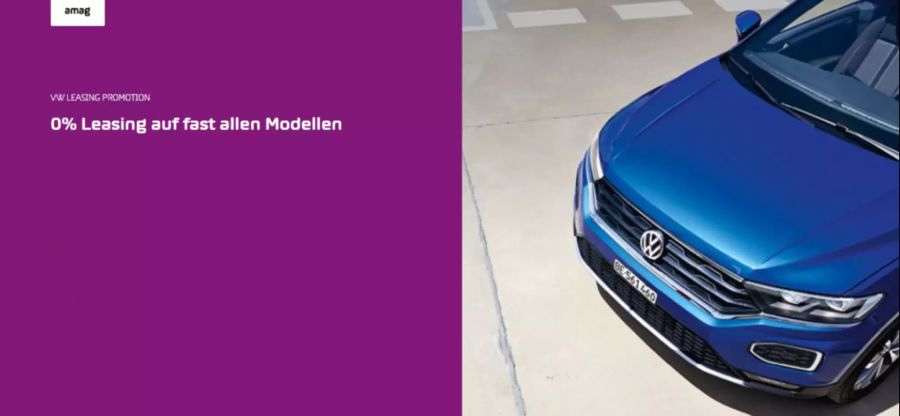 «0% Leasing auf fast allen Modellen» – mit diesem Slogan wirbt Amag derzeit für VW-Autos.