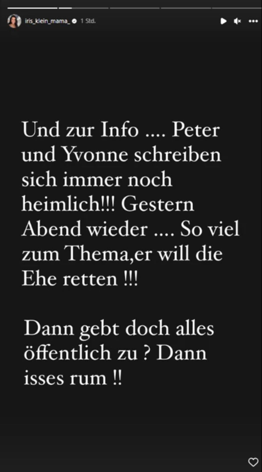 Iris Klein behauptet gesehen zu haben, dass sich Peter und Yvonne heimlich schreiben.