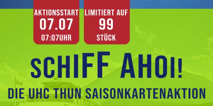 UHC Thun Saisonkartenaktion «Schiff Ahoi». UHC Thun