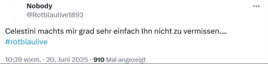 Celestini mache es ihm einfach, ihn nicht zu vermissen, schreibt dieser Anhänger.