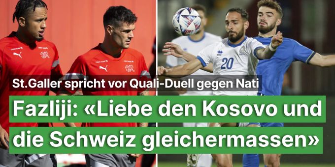 Nati-Duell - Fazliji: «Liebe den Kosovo und die Schweiz gleichermassen» Nati-Duell - Fazliji: «Liebe den Kosovo und die Schweiz gleichermassen»