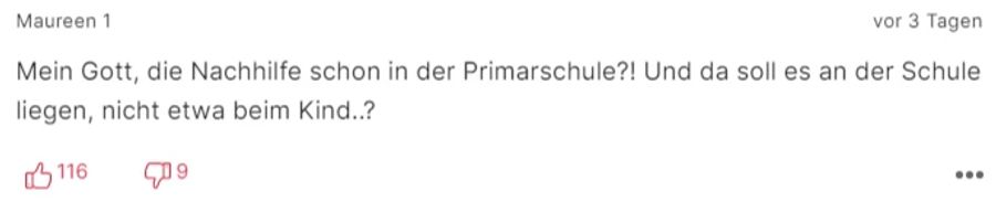 «Maureen 1» findet es übertrieben, schon in der Primarschule mit Nachhilfe anzufangen.