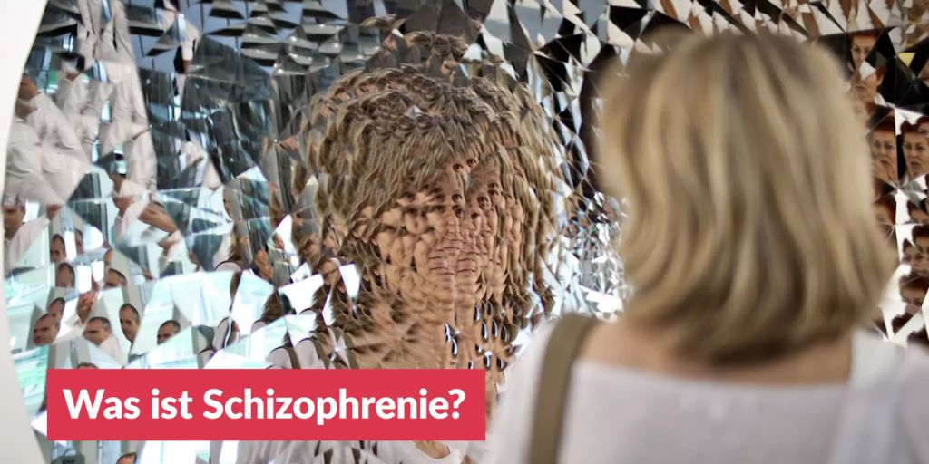 Was ist Schizophrenie?