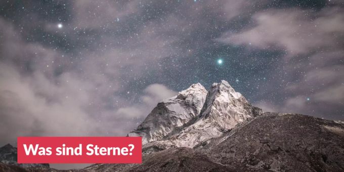 «Frage des Tages» - Was sind Sterne?