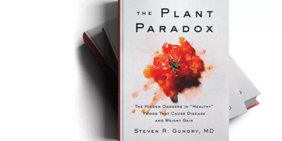 Das Buch «Plant Paradox» von Dr. Steven R. Gundry. (Deutscher Titel «Böses Gemüse. Wie gesunde Nahrungsmittel uns krank machen»)