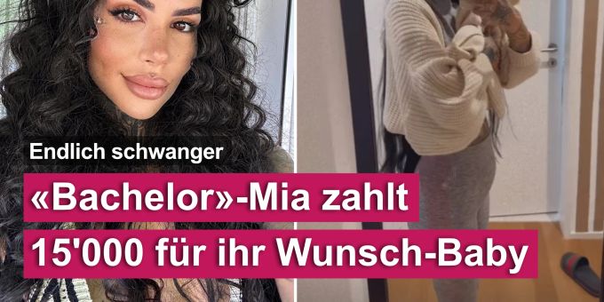Endlich schwanger - «Bachelor»-Mia zahlte 15'000 für ihr Wunsch-Baby Endlich schwanger - «Bachelor»-Mia zahlte 15'000 für ihr Wunsch-Baby