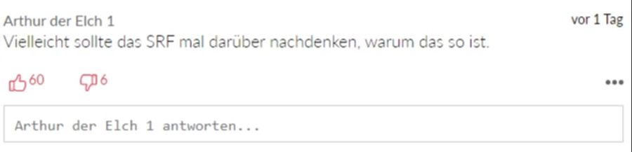 Dieser User schreibt: «Vielleicht sollte das SRF mal drüber nachdenken, warum das so ist.»