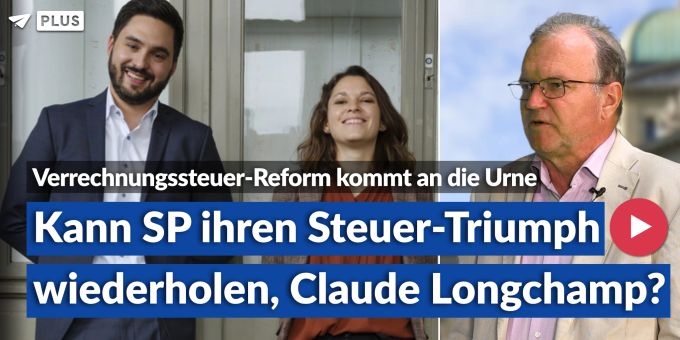 Longchamp-Analyse - Bringt Verrechnungssteuer-Zoff der SP den Wahlsieg? Longchamp-Analyse - Bringt Verrechnungssteuer-Zoff der SP den Wahlsieg?