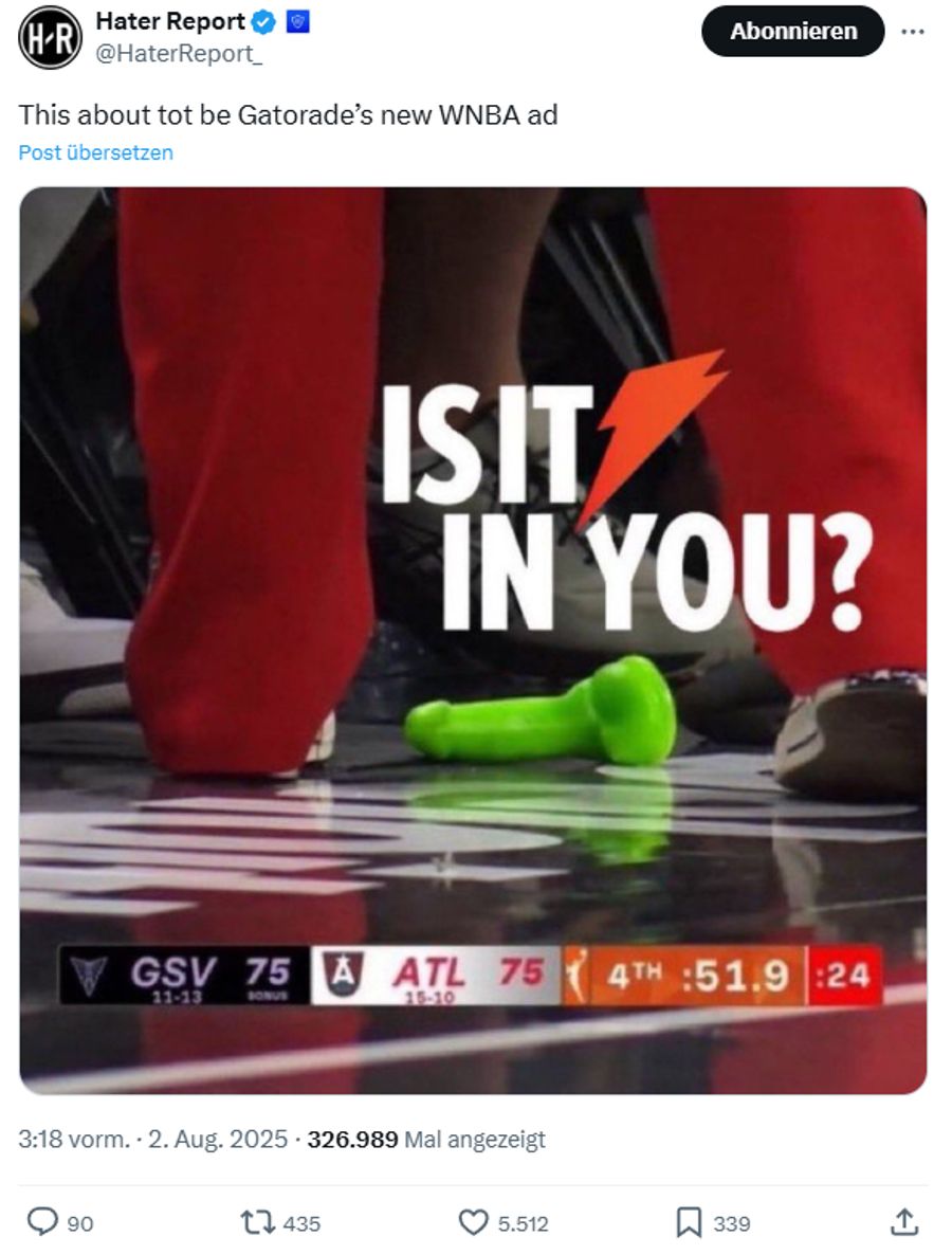 Und auch ein anderer Gatorade-Werbeslogan wird ins Lächerliche gezogen – wenngleich dieser nichts mit der WNBA zu tun hat.
