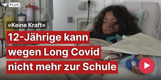«Keine Kraft» - 12-Jährige kann wegen Long Covid nicht mehr zur Schule