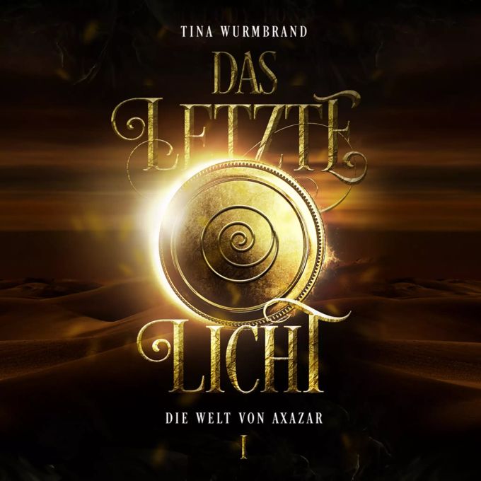 Tinas Werk: Das letzte Licht - Die Welt von Axazar Buch