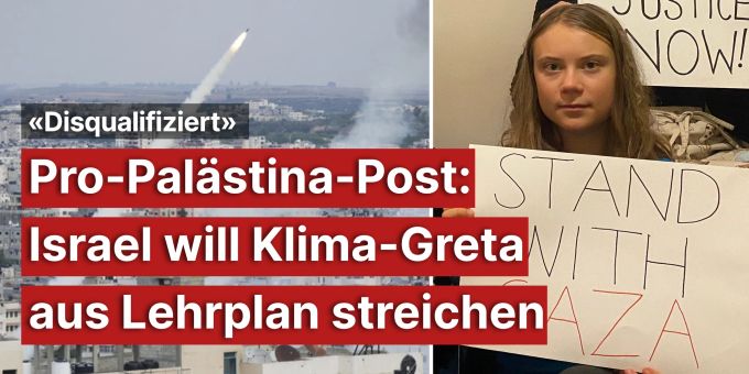 «Disqualifiziert» - Gaza-Post: Israel will Greta aus Lehrplan streichen