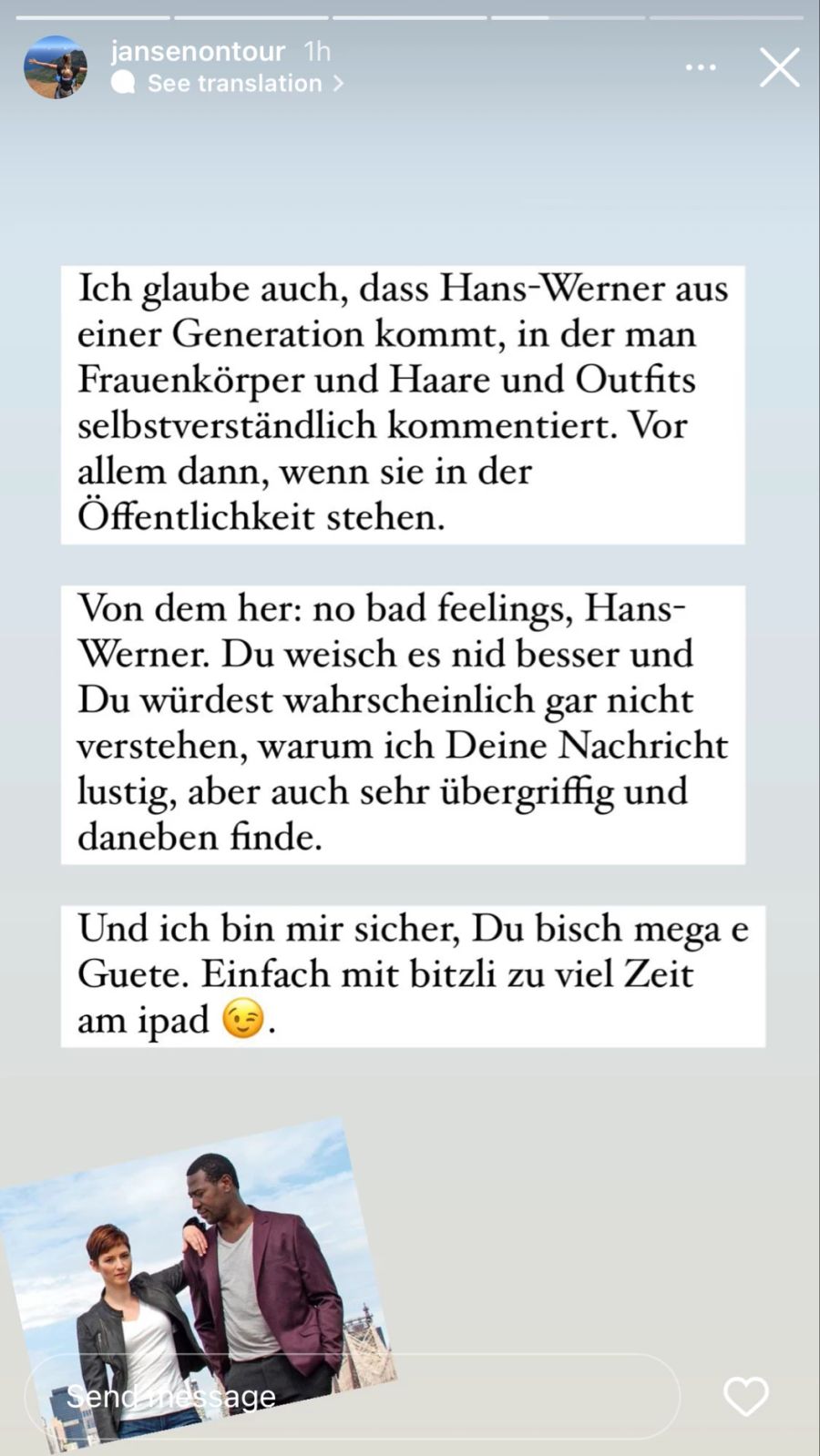 Sie ist sich sicher, der Herr habe das nicht böse gemeint.