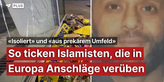 «Isoliert» - So ticken Islamisten, die in Europa Anschläge verüben