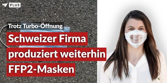 Trotz Turbo-Öffnung - Schweizer Firma produziert weiterhin FFP2-Masken