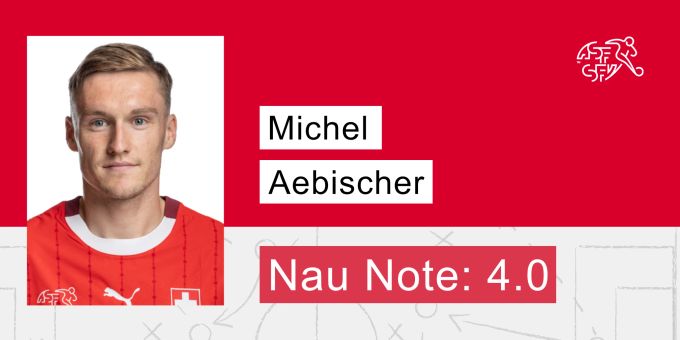 Die Nau.ch-Note für Michel Aebischer. EM 2024